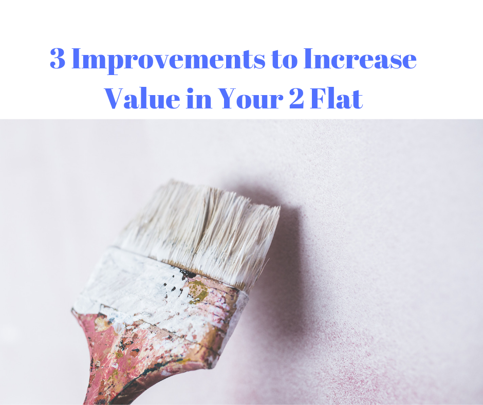 3 Improvements to Increase Value in Your 2 Flat