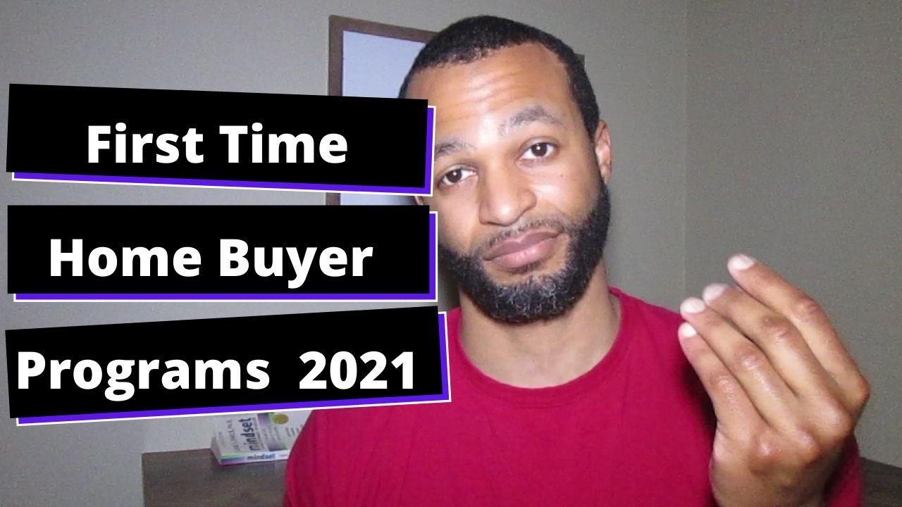 First Time Home Buyer Programs 2021